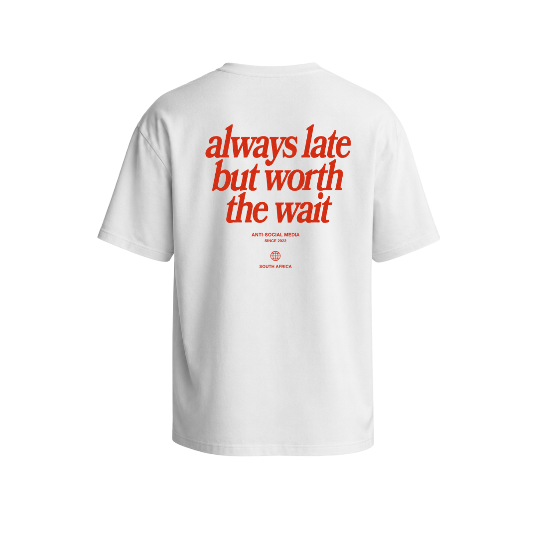 "Always Late" T-Shirt